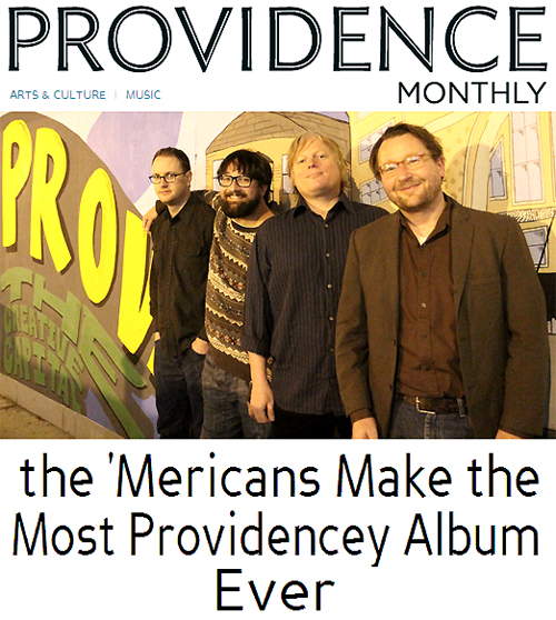 January 2014 Providence Monthly Photo + Headline Feature on the 'Mericans album 'A Tribute to Providence'